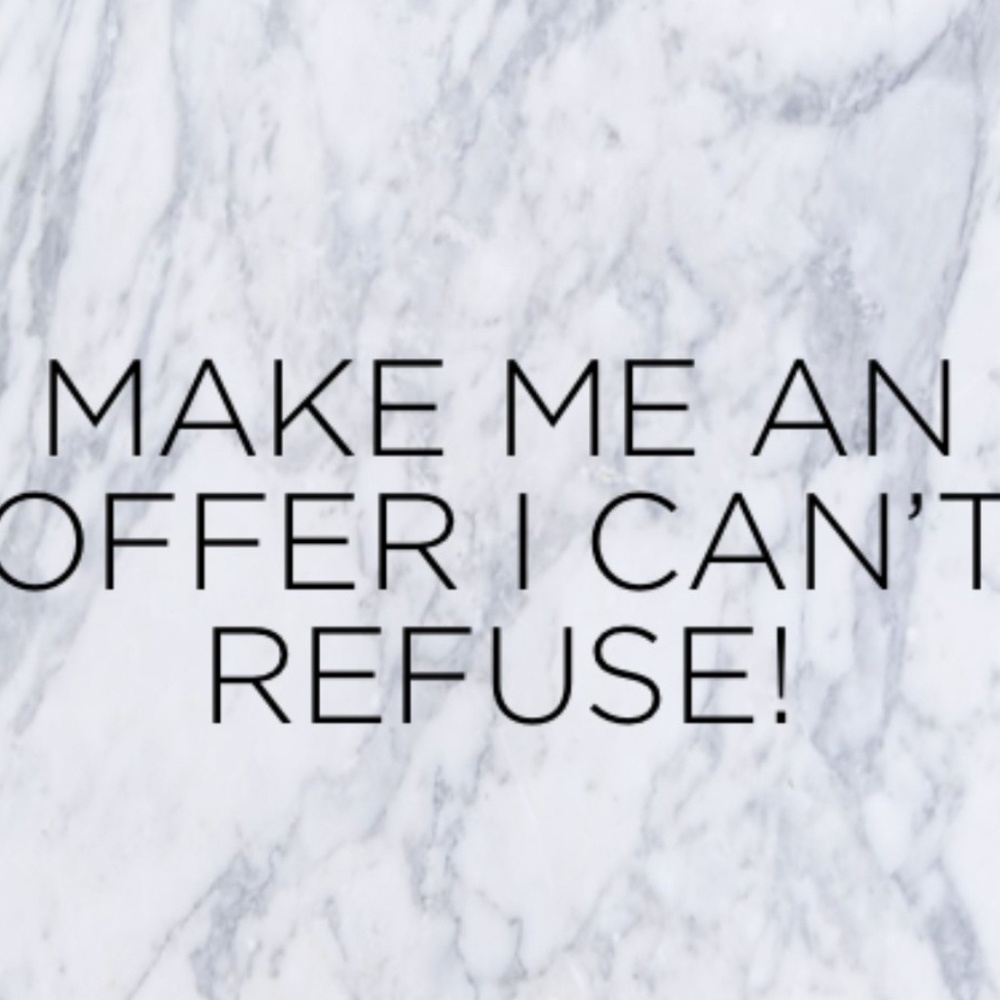 Accepting All Reasonable Offers!
